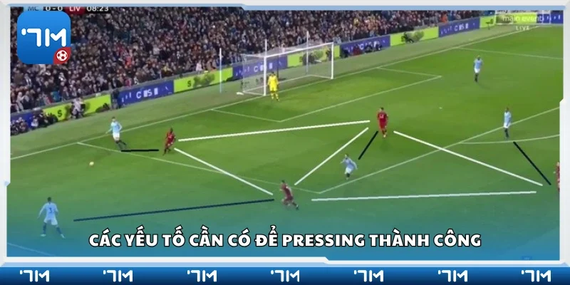 Một số yếu tố cần có để pressing thành công