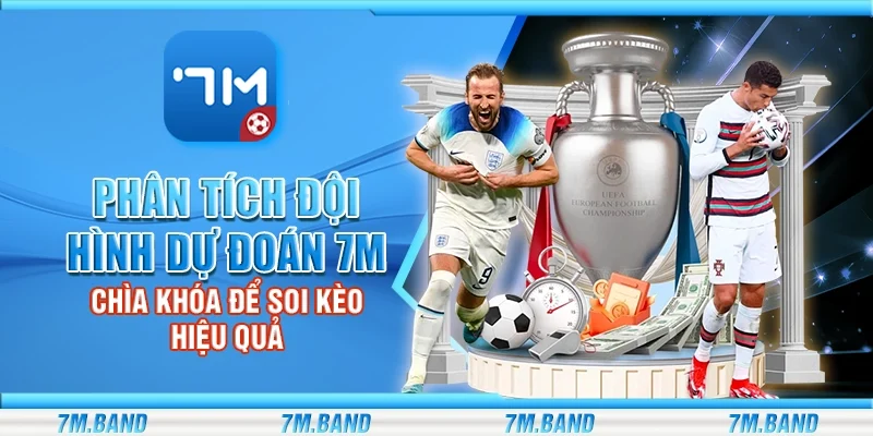 Phân tích đội hình dự đoán 7m – Chìa khóa để soi kèo hiệu quả