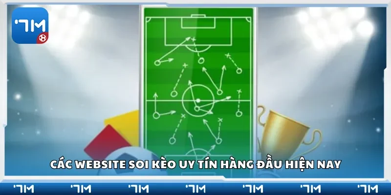 Các website soi kèo uy tín hàng đầu hiện nay